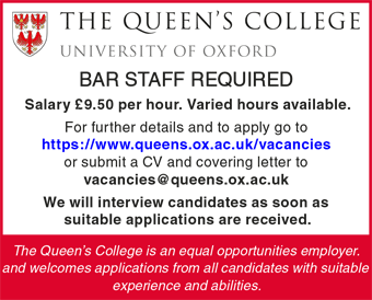 Bar Staff required for The Queen's College, Oxford - Â£9.50 per hour, varied hours