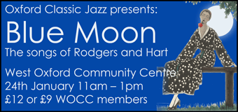Oxford Classic Jazz presents: Blue Moon - The songs of Rodgers & Hart, West Oxford Community Centre, Sat 24th Jan, 11am - 1pm