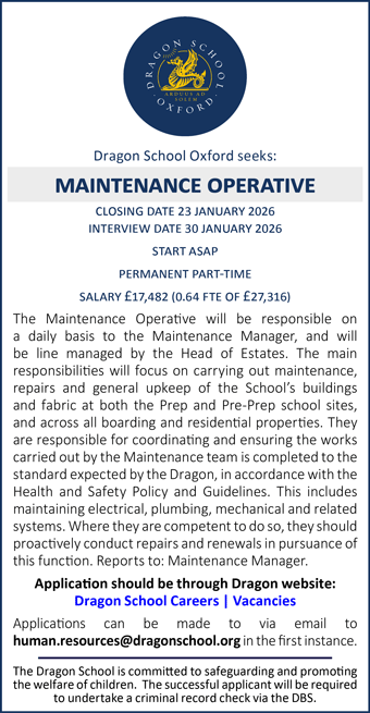 Dragon School is seeking to appoint a Maintenance Operative starting ASAP