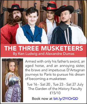 The Three Musketeers, Tue 16 - Sat 20 , Tue 23 - Sat 27 Jul, The Garden of the History Faculty