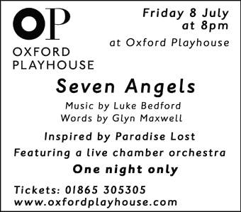 Seven Angels, inspired by Paradise Lost, Oxford Playhouse, Fri 8th July. With live orchestra.