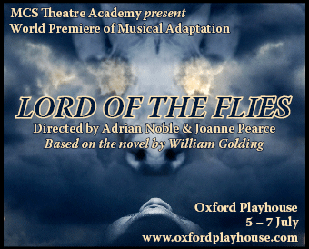Lord Of The Flies: MCS Theatre Academy present a World Premiere of a new musical adaptation, Oxford Playhouse, 5 - 7 July