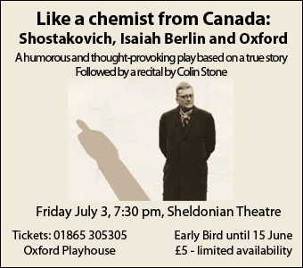 'Like a Chemist from Canada': a humorous play, 3rd July, Sheldonian Theatre