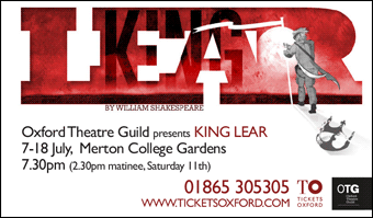 Oxford Theatre Guild present King Lear, 7-18 July, Merton College Gardens