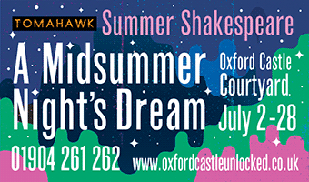 Tomahawk Theatre present A Midsummer Night's Dream, 2 - 28 July, Oxford Castle Courtyard