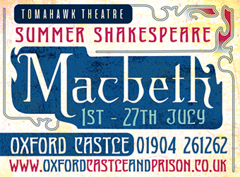 Macbeth, Oxford Castle and Prison, 1st July â€“ 27th July, 7.30pm