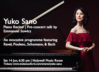 Yuko Sano Piano Recital, Holywell Music Room Sat 14th Jun, 6:30pm