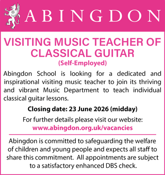 The Abingdon School is looking to appoint a Visiting Classical Guitar Teacher The Abingdon School is looking to appoint a Visiting Classical Guitar Teacher