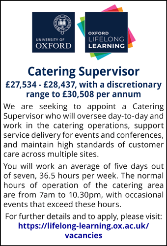 Oxford Lifelong Learning seek a Catering Supervisor to oversee day-to-day catering operations