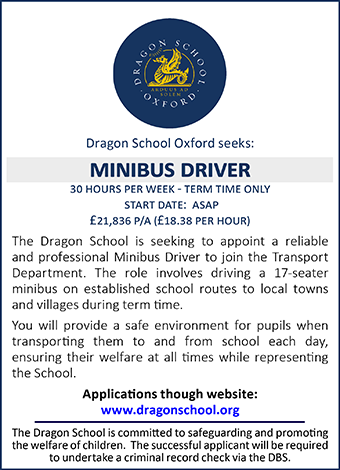 Dragon School is seeking to appoint a Minibus Driver Dragon School is seeking to appoint a Minibus Driver