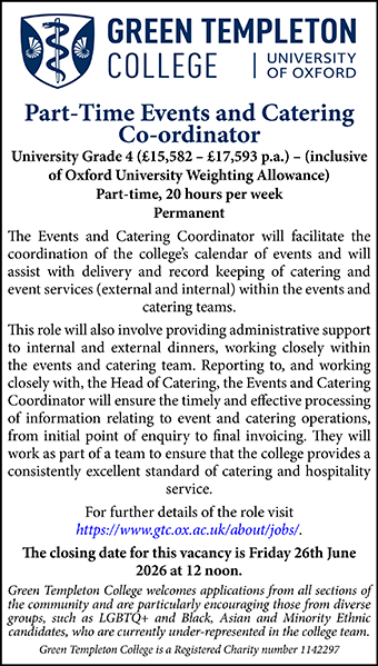Green Templeton College seeks Part-Time Events and Catering Co-ordinator Green Templeton College seeks Part-Time Events and Catering Co-ordinator