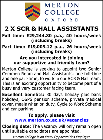 Merton College seek 2 x SCR & Hall Assistants Merton College seek 2 x SCR & Hall Assistants