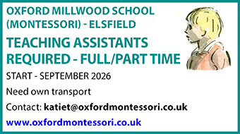 Oxford Montessori Schools in Elsfield seek Teaching Assistants full/part-time from Sept 2026 Oxford Montessori Schools in Elsfield seek Teaching Assistants full/part-time from Sept 2026