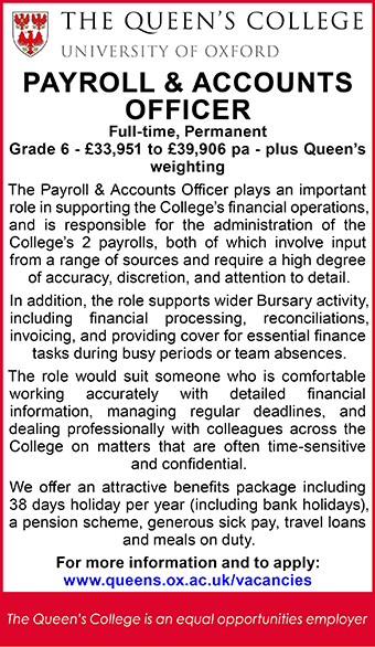The Queen's College seek PAYROLL & ACCOUNTS OFFICER The Queen's College seek PAYROLL & ACCOUNTS OFFICER