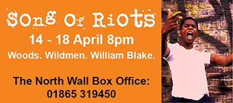 Song of Riots - North Wall Arts Centre, 14-18 April: woods, wildmen, William Blake
