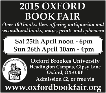 2015 PBFA Oxford Book Fair, Sat 25th & Sun 26th April at Oxford Brookes Gipsy Lane. Over 100 booksellers attendin