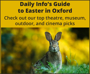 What To Do This Easter in Oxford 2024