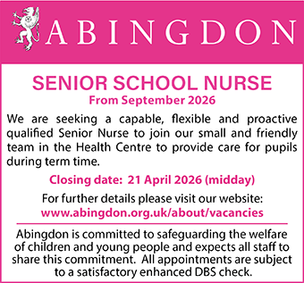 The Abingdon Foundation is looking to appoint a SENIOR SCHOOL NURSE