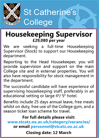 St Catherine&acirc;s College is seeking a full-time Housekeeping Supervisor with responsibility for stock management