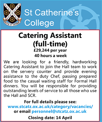 St Catherine&acirc;s College is seeking a Catering Assistant