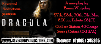 Reverend Productions presents Dracula: 27th, 28th, 30th and 31st May at the Old Fire Station