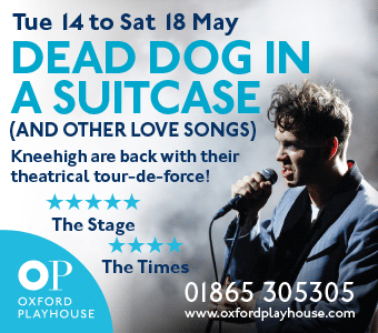 Oxford Playhouse: Dead Dog in a Suitcase (and Other Love Songs), Tue 14th - Sat 18 May 