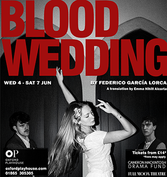 Blood Wedding, Oxford Playhouse Wed 4th - Sat 7th June
