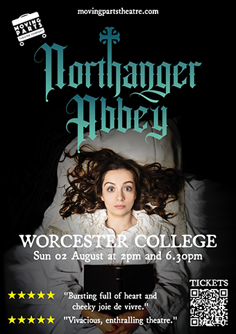 Moving Parts Theatre presents Northanger Abbey, Worcester College, Sun 2nd August, 2pm and 6:30pm