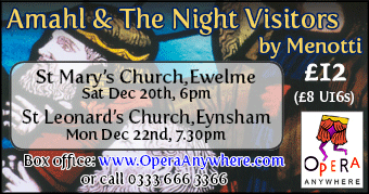 Opera Anywhere: Amahl and the Night Visitors by Menotti, Ewelme and Eynsham, Dec 20th and 22nd
