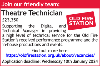 The Old Fire Station are hiring a Theatre Technician