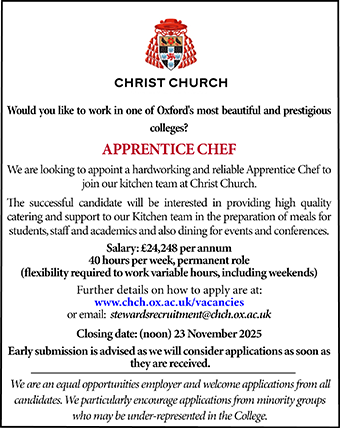 Christ Church, Oxford seek Apprentice Chef Christ Church, Oxford seek Apprentice Chef
