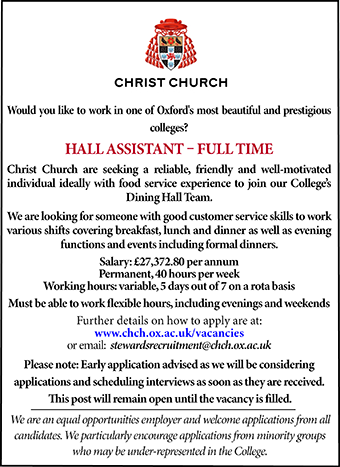 Christ Church, Oxford seek Hall Assistant â Full Time Christ Church, Oxford seek Hall Assistant â Full Time