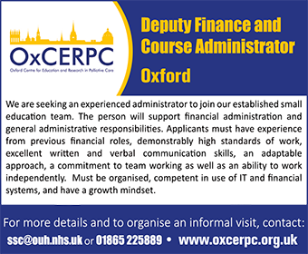 Oxford Centre for Education and Research in Palliative Care is hiring a Deputy Finance and Course Administrator Oxford Centre for Education and Research in Palliative Care is hiring a Deputy Finance and Course Administrator