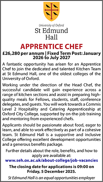 St Edmund Hall seek an APPRENTICE CHEF St Edmund Hall seek an APPRENTICE CHEF