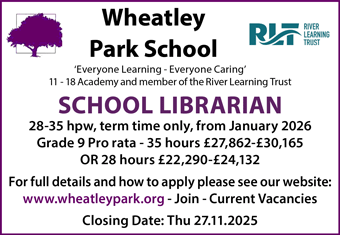 Wheatley Park School seeks School Librarian, 28-35 hpw, term time only, from January 2026 Wheatley Park School seeks School Librarian, 28-35 hpw, term time only, from January 2026