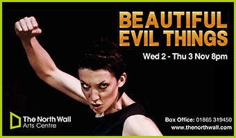 Beautiful Evil Things, North Wall Arts Centre, 2nd to 3rd November