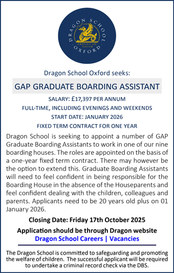 The Dragon seeks to appoint a number of GAP Graduate Boarding Assistants to work in one of our nine boarding houses