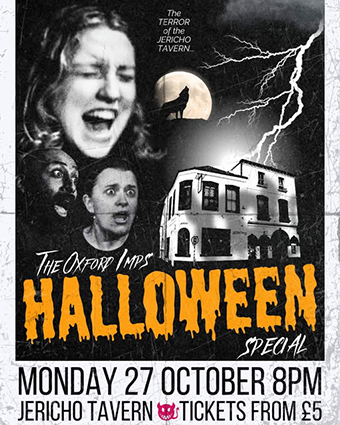 The Oxford Imps Halloween Special, The Jericho Tavern, Mon 27th Oct, tickets from Â£5