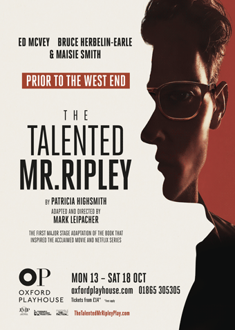 The Talented Mr Ripley - Oxford Playhouse, Mon 13th - Sat 18th October