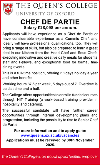 The Queen's College seek Chef de Partie, full-time, £28,098pa The Queen's College seek Chef de Partie, full-time, £28,098pa
