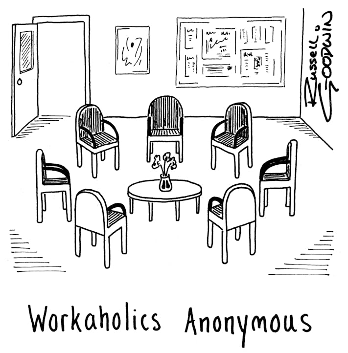 Russell Goodwin: Workaholics Anonymous